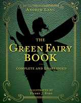 9781631585630-1631585630-The Green Fairy Book: Complete and Unabridged (3) (Andrew Lang Fairy Book Series)