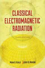 9780486490601-0486490602-Classical Electromagnetic Radiation, Third Edition (Dover Books on Physics)