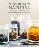 9788416407422-8416407428-El equilibrio natural: Tés, tisanas e infusiones para purificar y regenerar el organismo (Spanish Edition)