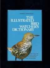 9780876913147-0876913141-The illustrated bird watcher's dictionary