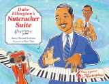 9781570917011-1570917019-Duke Ellington's Nutcracker Suite (Once Upon a Masterpiece)