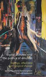 9780230296589-0230296580-Digital Cultures and the Politics of Emotion: Feelings, Affect and Technological Change