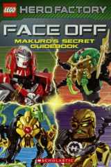 9780606323963-0606323961-Lego Hero Factory: Faceoff! Makuro's Secret Guidebook (Turtleback School & Library Binding Edition)