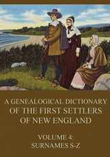 9783849687182-384968718X-A genealogical dictionary of the first settlers of New England, Volume 4: Surnames S-Z