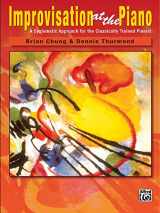 9780739043783-0739043781-Improvisation at the Piano: A Systematic Approach for the Classically Trained Pianist