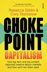 9781915590015-1915590019-Chokepoint Capitalism: how big tech and big content captured creative labour markets, and how we'll win them back