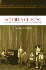 9781554588442-1554588448-Soldiers of Song: The Dumbells and Other Canadian Concert Parties of the First World War