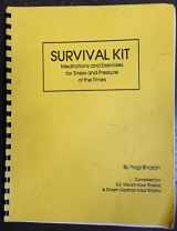 9780940992009-0940992000-Survival kit: Meditations & exercises for stress & pressure of the times