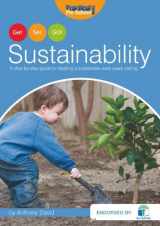9781907241116-1907241116-Sustainability: A Step by Step Guide to Creating a Sustainable Early Years Setting (Get Set GO!)