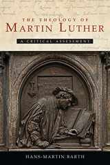 9780800698751-0800698754-The Theology of Martin Luther: A Critical Assessment