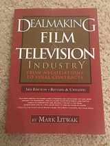 9781879505995-1879505991-Dealmaking in the Film & Television Industry: From Negotiations to Final Contracts