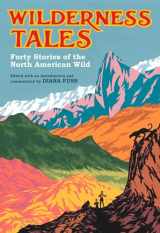9780593318973-0593318978-Wilderness Tales: Forty Stories of the North American Wild