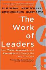 9781118829400-1118829409-The Work of Leaders: How Vision, Alignment, and Execution Will Change the Way You Lead (Custom Version)
