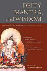 9781559394970-1559394978-Deity, Mantra, and Wisdom: Development Stage Meditation in Tibetan Buddhist Tantra