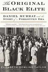 9780062346100-0062346105-The Original Black Elite: Daniel Murray and the Story of a Forgotten Era