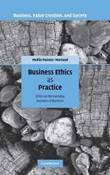9780521877459-0521877458-Business Ethics as Practice: Ethics as the Everyday Business of Business (Business, Value Creation, and Society)