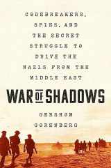 9781541702677-1541702670-War of Shadows: Codebreakers, Spies, and the Secret Struggle to Drive the Nazis from the Middle East