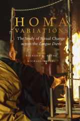 9780199351572-0199351570-Homa Variations: The Study of Ritual Change across the Longue Durée (Oxford Ritual Studies)