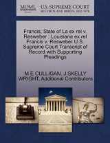9781270363088-1270363085-Francis, State of La ex rel v. Resweber: Louisiana ex rel Francis v. Resweber U.S. Supreme Court Transcript of Record with Supporting Pleadings