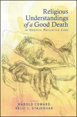 9781438442747-1438442742-Religious Understandings of a Good Death in Hospice Palliative Care (SUNY Series in Religious Studies)
