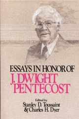 9780802423818-0802423817-Essays in honor of J. Dwight Pentecost,