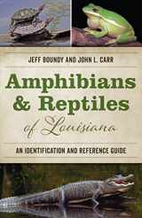 9780807165485-0807165484-Amphibians and Reptiles of Louisiana: An Identification and Reference Guide