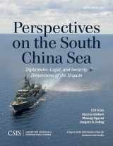 9781442240322-1442240326-Perspectives on the South China Sea: Diplomatic, Legal, and Security Dimensions of the Dispute (CSIS Reports)
