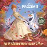 9780736440356-0736440356-We'll Always Have Each Other (Disney Frozen 2) (Pictureback(R))