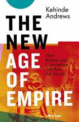 9780241437445-024143744X-The New Age of Empire: How Racism and Colonialism Still Rule the World