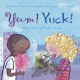 9781570916595-1570916594-Yum! Yuck! A Foldout Book of People Sounds