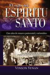 9789875570924-9875570923-El siglo del Espiritu Santo: Cien años de renuevo pentecostal y carismático (Spanish Edition)