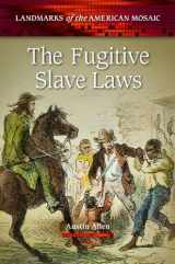 9780313380402-0313380406-The Fugitive Slave Laws (Landmarks of the American Mosaic)