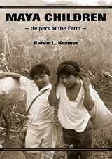9780674016903-0674016904-Maya Children: Helpers at the Farm