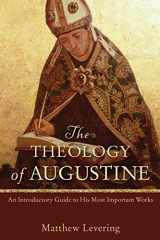 9780801048487-0801048486-The Theology of Augustine: An Introductory Guide to His Most Important Works