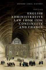 9780198908326-0198908326-English Administrative Law from 1550: Continuity and Change (Oxford Legal History)