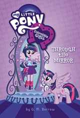 9780316247627-0316247626-My Little Pony: Equestria Girls: Through the Mirror (Equestria Girls, 1)