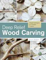 9780764348211-0764348213-Deep Relief Wood Carving: Simple Techniques for Complex Projects