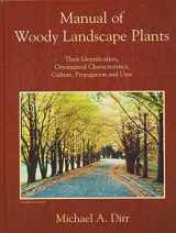 9780875638003-0875638007-Manual of Woody Landscape Plants: Their Identification, Ornamental Characteristics, Culture, Propagation and Uses