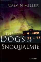 9780805443479-0805443479-The Dogs Of Snoqualmie: A Novel