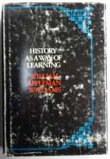 9780531063620-0531063623-History as a way of learning;: Articles, excerpts, and essays