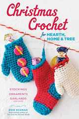 9781612123295-1612123295-Christmas Crochet for Hearth, Home & Tree: Stockings, Ornaments, Garlands, and More
