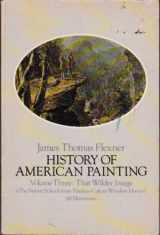 9780486257099-0486257096-History of American Painting: That Wilder Image, the Native School from Thomas Cole to Winslow Homer