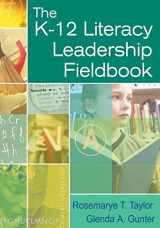 9781412917513-1412917514-The K-12 Literacy Leadership Fieldbook