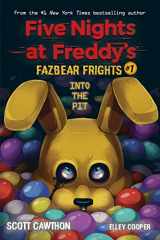 9781338576016-1338576011-Into the Pit (Five Nights at Freddy’s: Fazbear Frights #1)