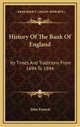 9781163522639-1163522635-History Of The Bank Of England: Its Times And Traditions From 1694 To 1844