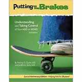 9781433811340-1433811340-Putting on the Brakes: Understanding and Taking Control of Your ADD or ADHD