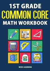 9781951806279-1951806271-1st Grade Common Core Math Workbook: Daily Practice Questions & Answers That Help Students Succeed