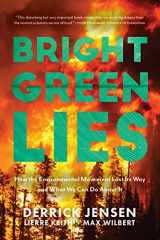 9781948626392-194862639X-Bright Green Lies: How the Environmental Movement Lost Its Way and What We Can Do About It (Politics of the Living)