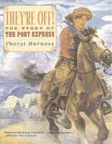 9780689851216-0689851219-They're Off! : The Story of the Pony Express
