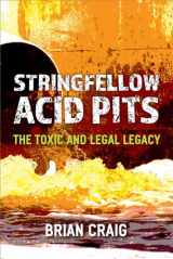 9780472054411-0472054414-Stringfellow Acid Pits: The Toxic and Legal Legacy